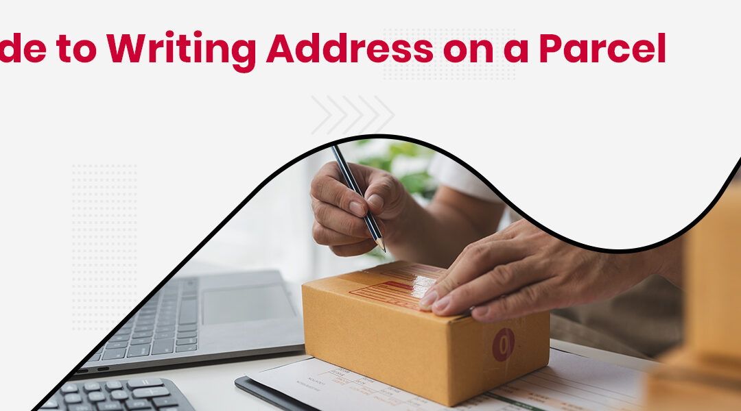 How to Write an Address on a Parcel?