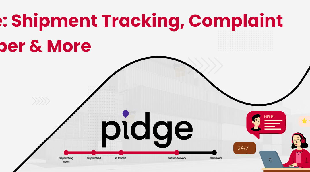 Pidge Courier Tracking, Complaint Number and More