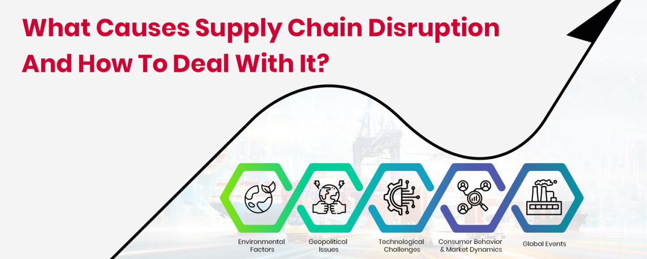 Supply Chain Disruption Causes and Solutions