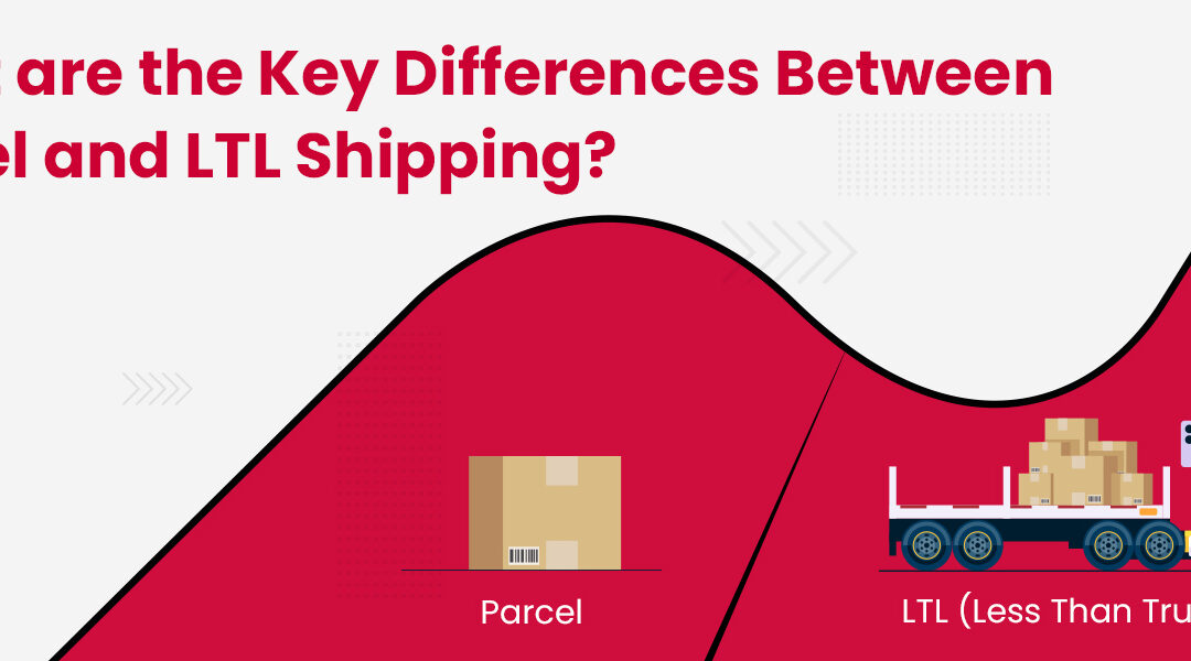 Parcel vs LTL Shipping: Understanding the Key Differences