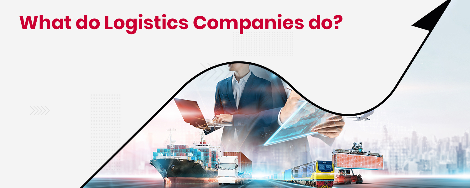 What do Logistics Companies do