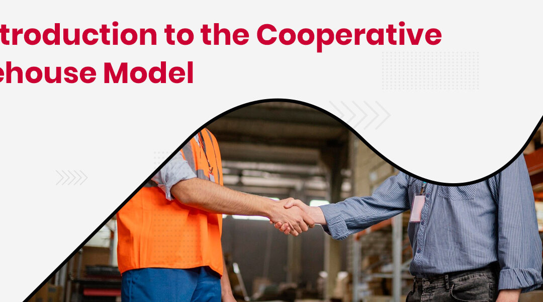 What are Cooperative Warehouses? Examples, Advantages and Disadvantages