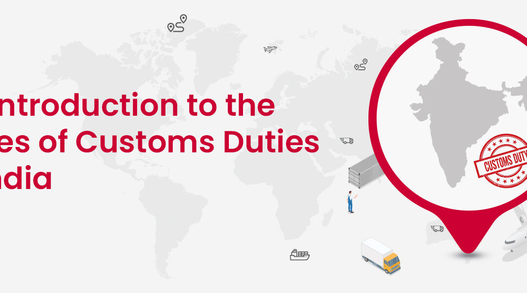 Types of Customs Duty in India