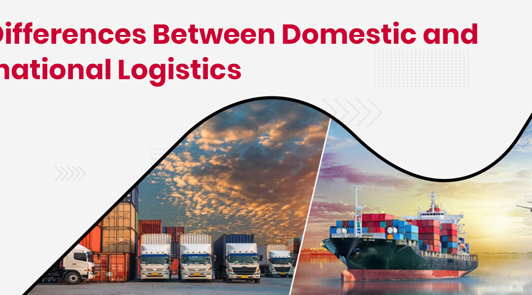 Difference Between Domestic and International Logistics