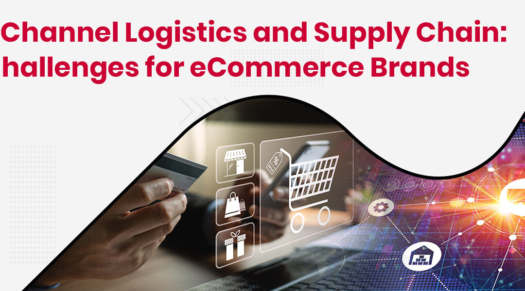 Top OmniChannel Logistics and Supply Chain Challenges for eCommerce