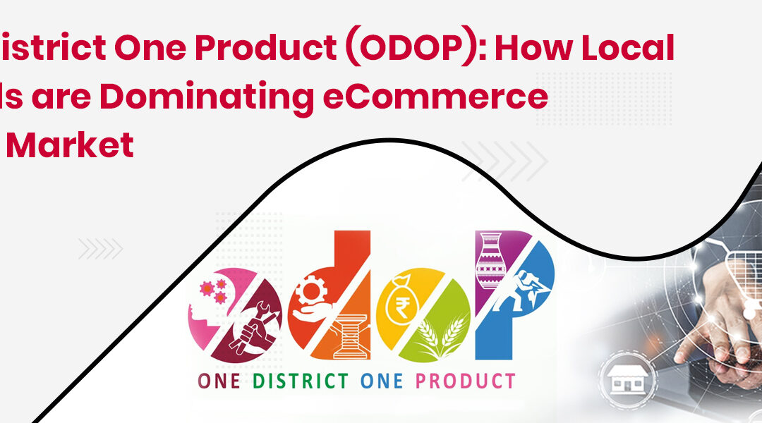 The ODOP Advantage: How Local Brands are Dominating eCommerce Niche Markets