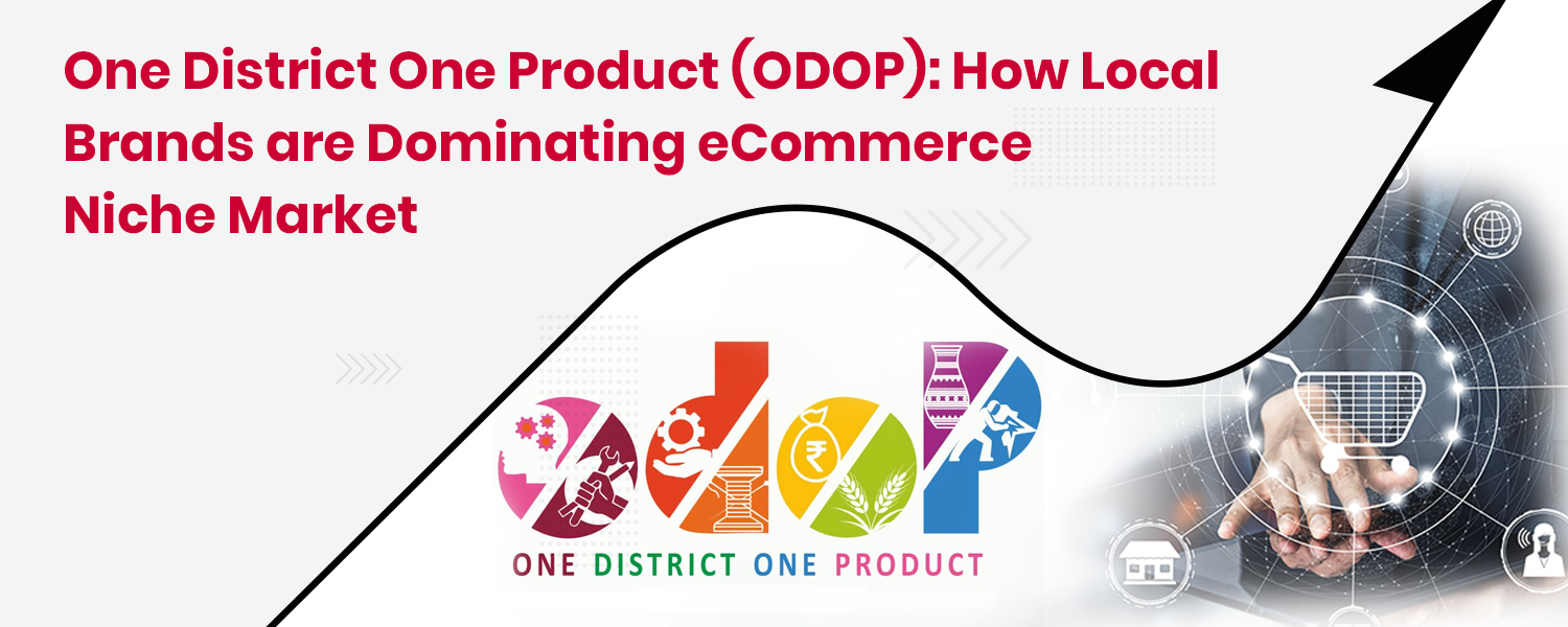 One District One Product (ODOP) How Local Brands are Dominating eCommerce Niche Market