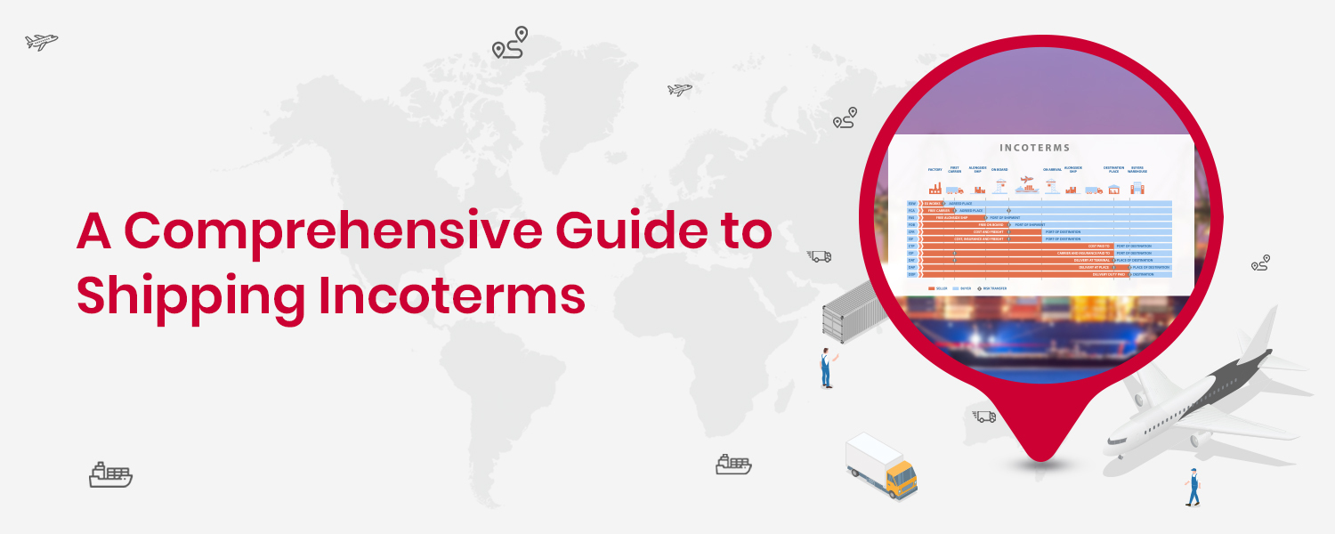 A Comprehensive Guide to Shipping Incoterms