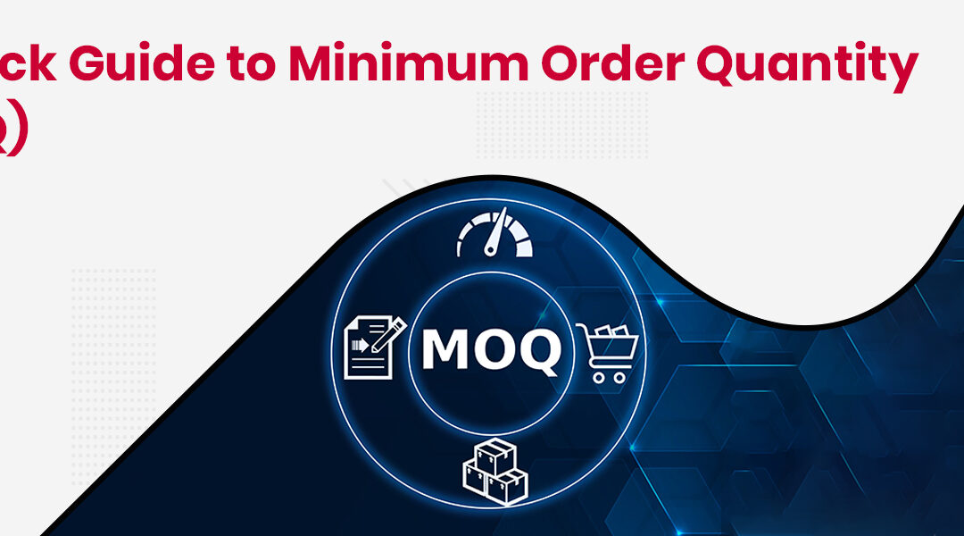 What Does MOQ (Minimum Order Quantity) Mean?