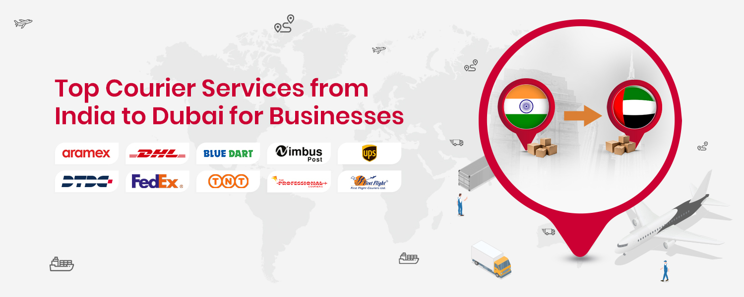 10 Best Courier Services from India to Dubai