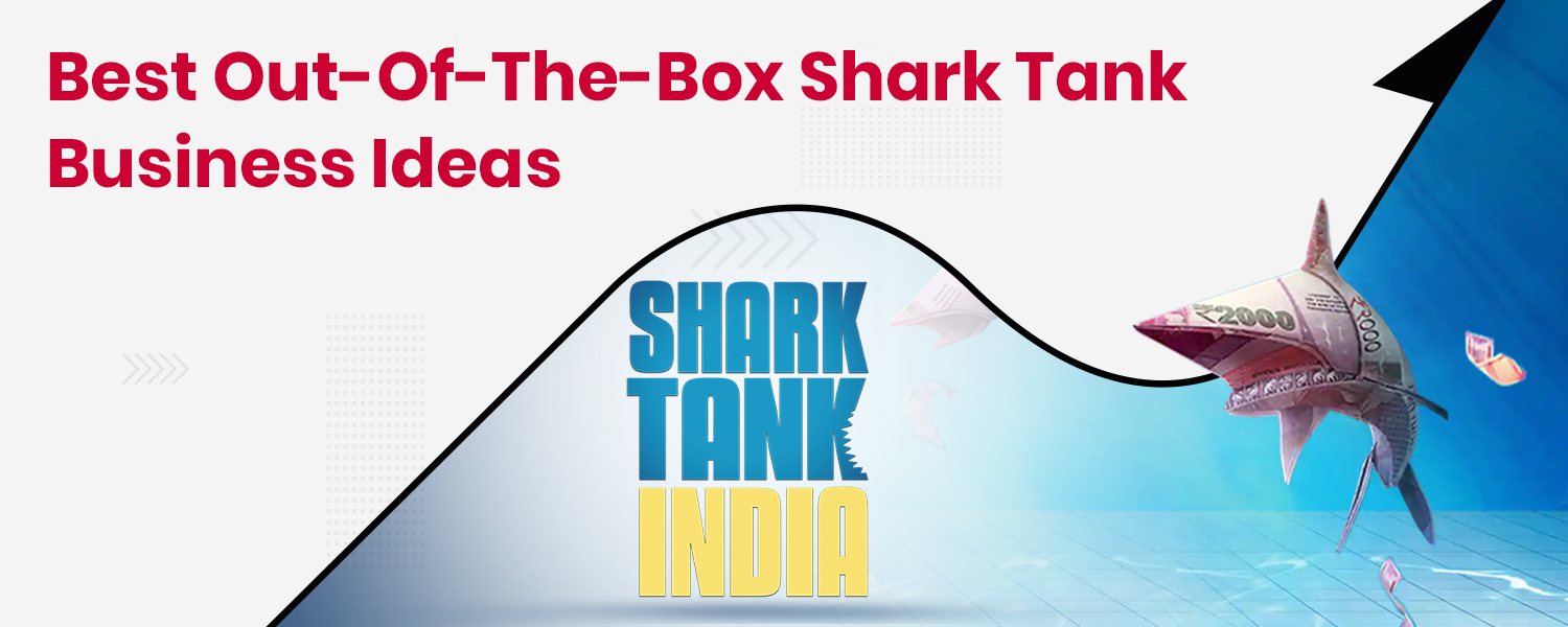 Best Out Of The Box Shark Tank Business Ideas