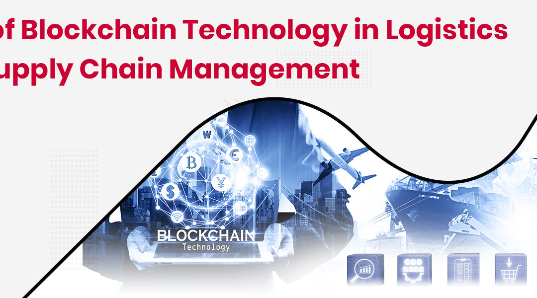 Blockchain in Logistics and Supply Chain Management