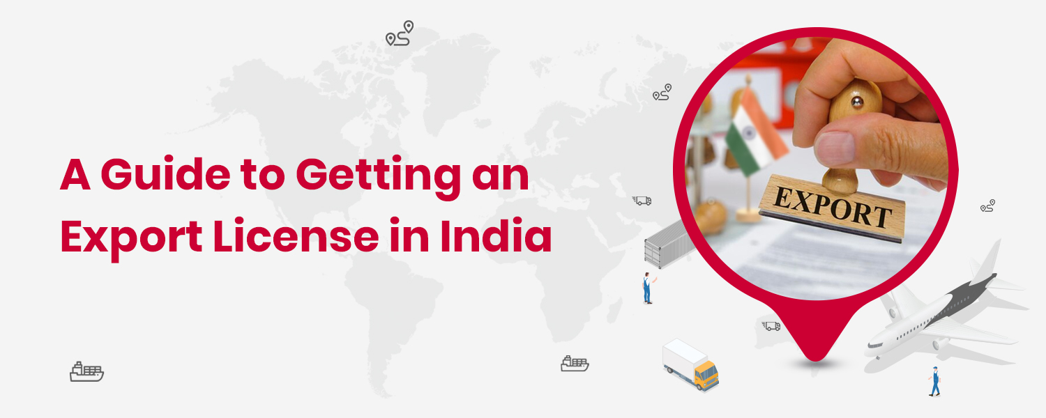 How to Get an Export License in India?