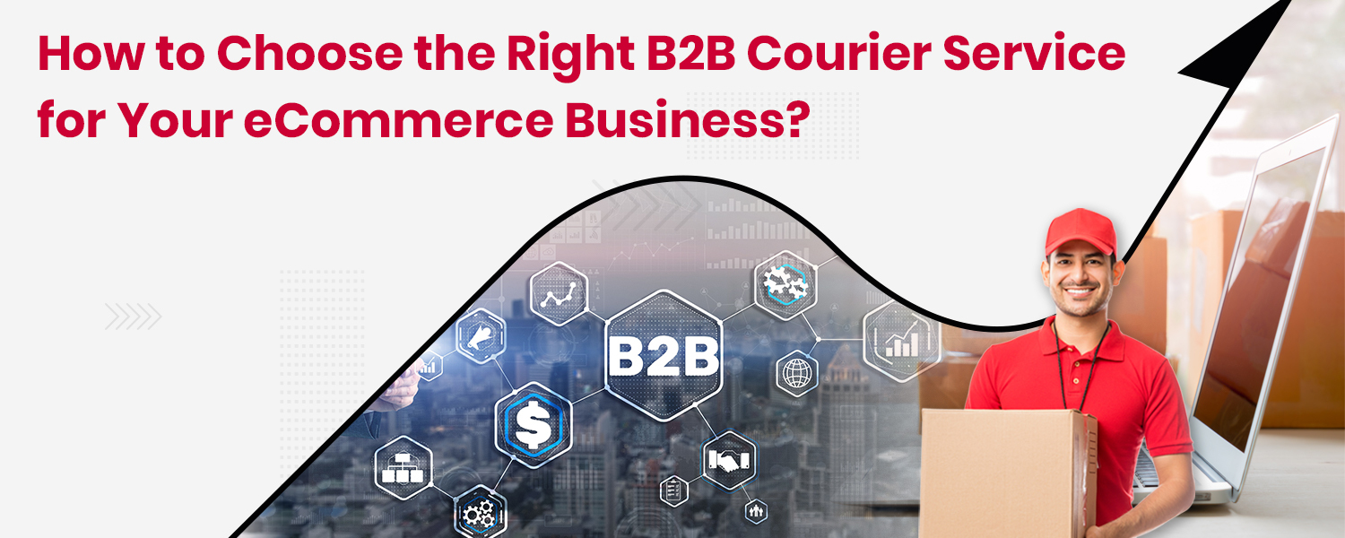 B2B Courier Services for eCommerce Businesses in India